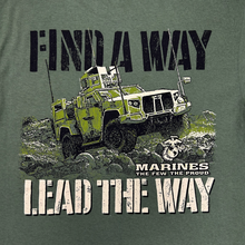 Load image into Gallery viewer, Marines Find A Way Lead The Way T-Shirt (OD Green)