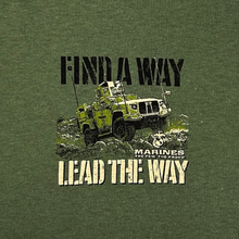 Load image into Gallery viewer, Marines Find A Way Lead The Way T-Shirt (OD Green)