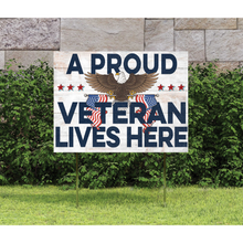 Load image into Gallery viewer, Proud Veteran Lives Here Lawn Sign (18x24)