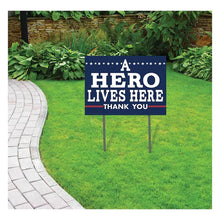 Load image into Gallery viewer, A Hero Lives Here Lawn Sign